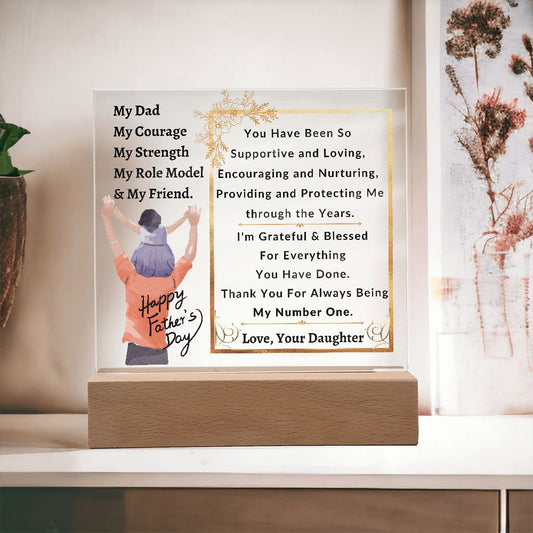 My Dad  My Courage   My Strength  My Role Model  & My Friend - Acrylic Square Plaque - Fathers Day Gift - One Of Kind Gift for Father's Day