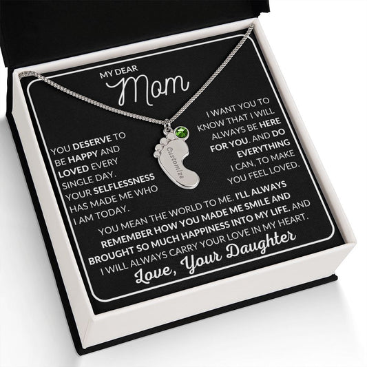 My Dear Mom - You Deserve To Be Happy and Loved - Engraved Baby Feet with Birthstones (w/MC)