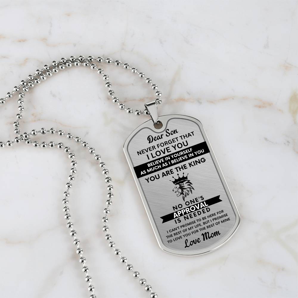 To My Son - You are the King - Beautiful Military Chain Dog Tag - Love, Mom