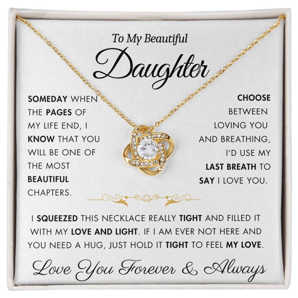 To My Daughter - Filled It With Love and Light  - Love Knot Necklace