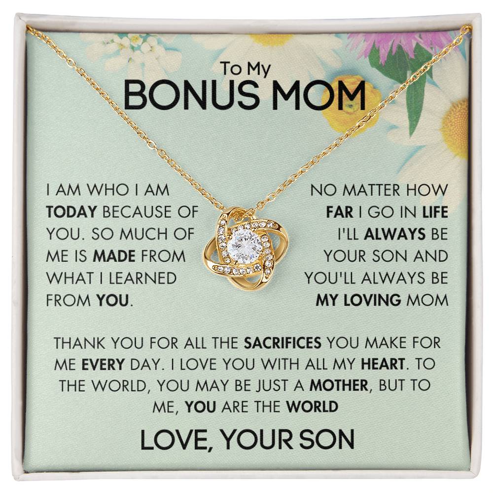 To My Bonus Mom - For All The Sacrifices You Make - Love, Your Son - GR