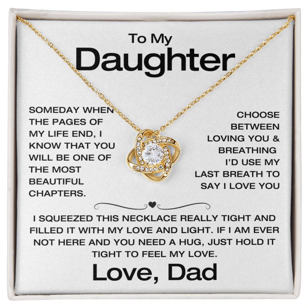 To My Daughter - Filled It With Love and Light - From Dad - Love Knot Necklace - FLD7