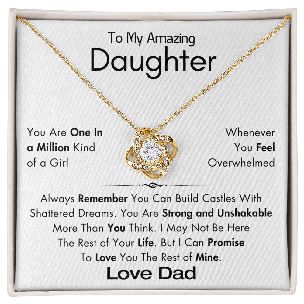 To My Amazing Daughter - You Are Strong and Unshakable - Love, Dad - GS2411LK