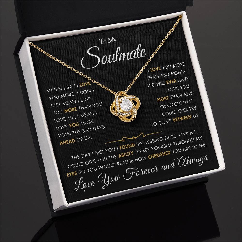 To My Soulmate - I Love You More - Best Gift for Soulmate