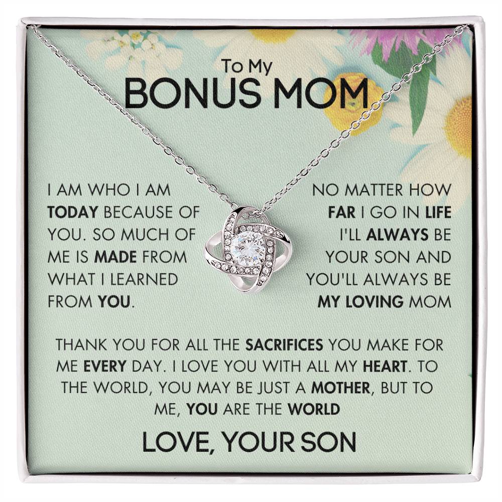 To My Bonus Mom - For All The Sacrifices You Make - Love, Your Son - GR