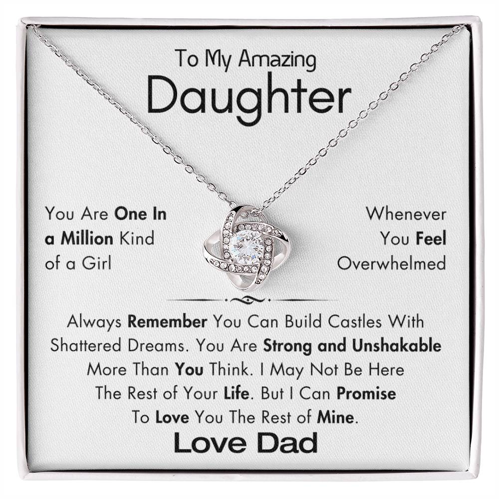 To My Amazing Daughter - You Are Strong and Unshakable - Love, Dad - GS2411LK