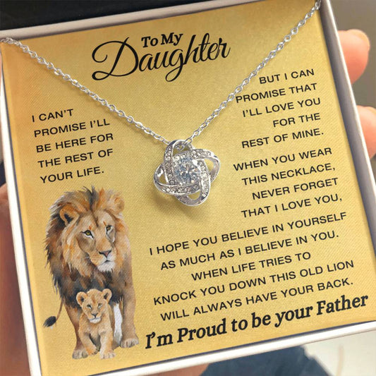 To My Daughter - This Old Lion Have Your Back - Proud To Be Your Father - Love knot Necklace