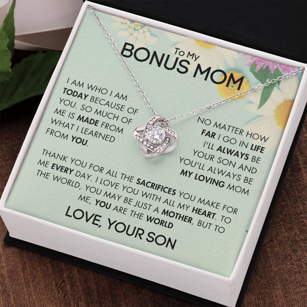 To My Bonus Mom - For All The Sacrifices You Make - Love, Your Son - GR