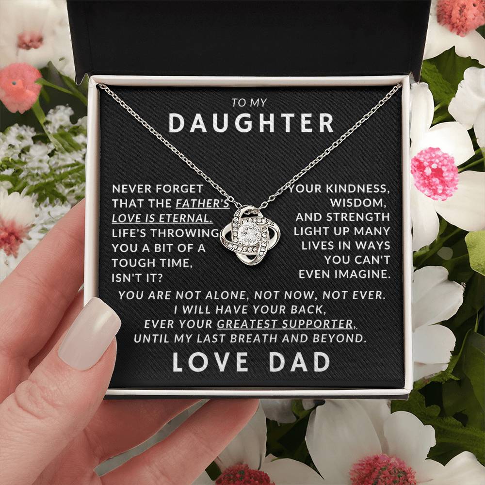 To My Daughter - Never Forget That The Father's Love Is Eternal - Love, Dad