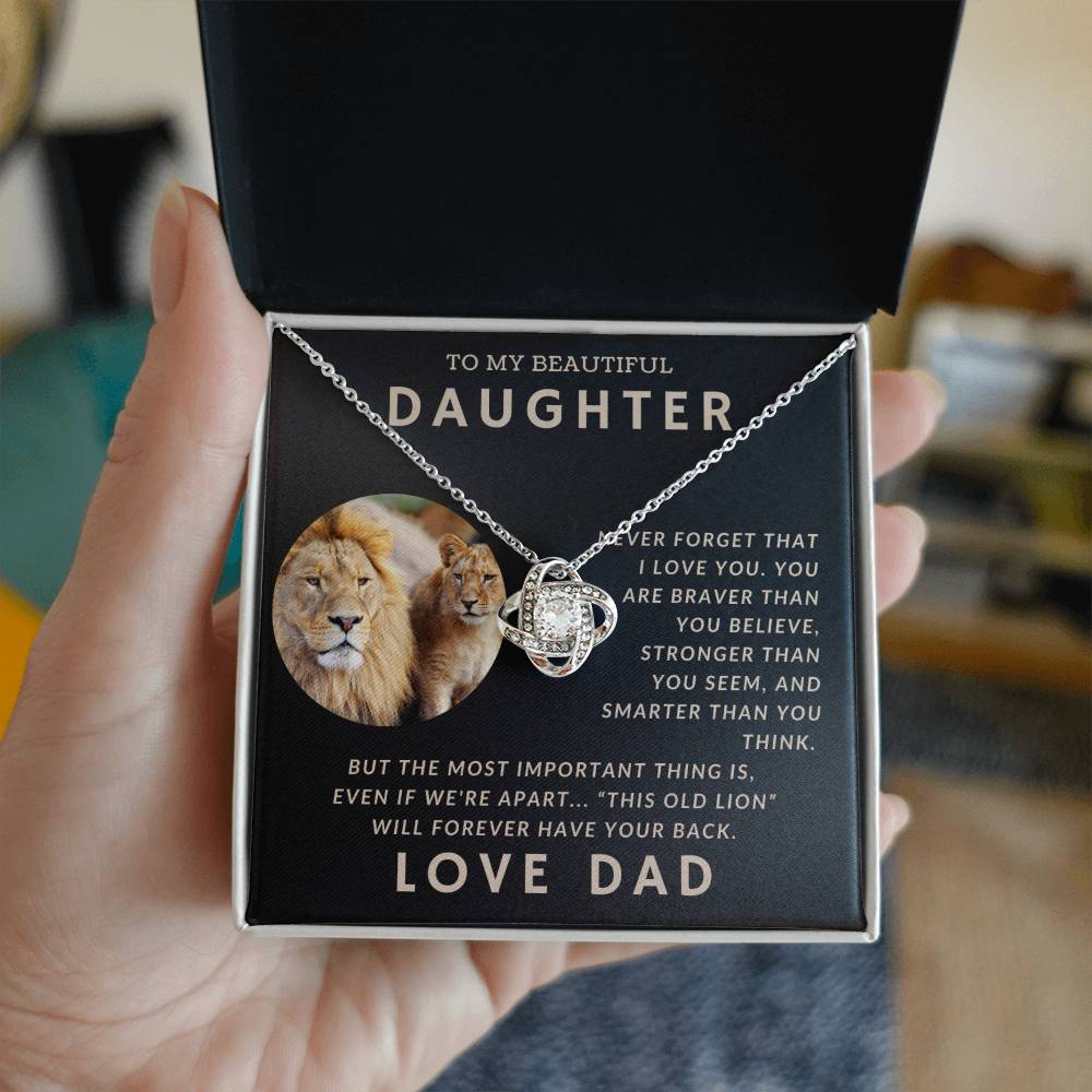 To My Daughter - You Are Braver Than You Believe - Love, Dad - Love Knot Necklace