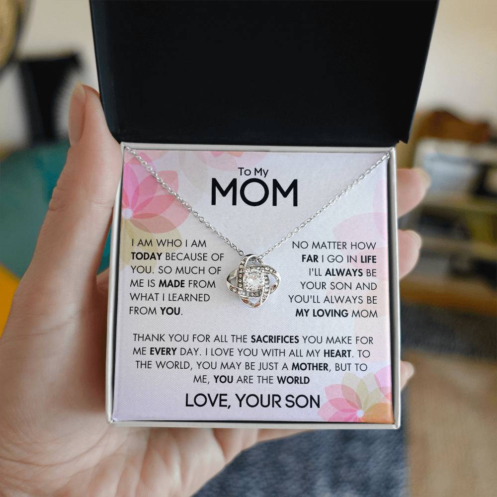 To My Mom - For All The Sacrifices You Make - Love, Your Son