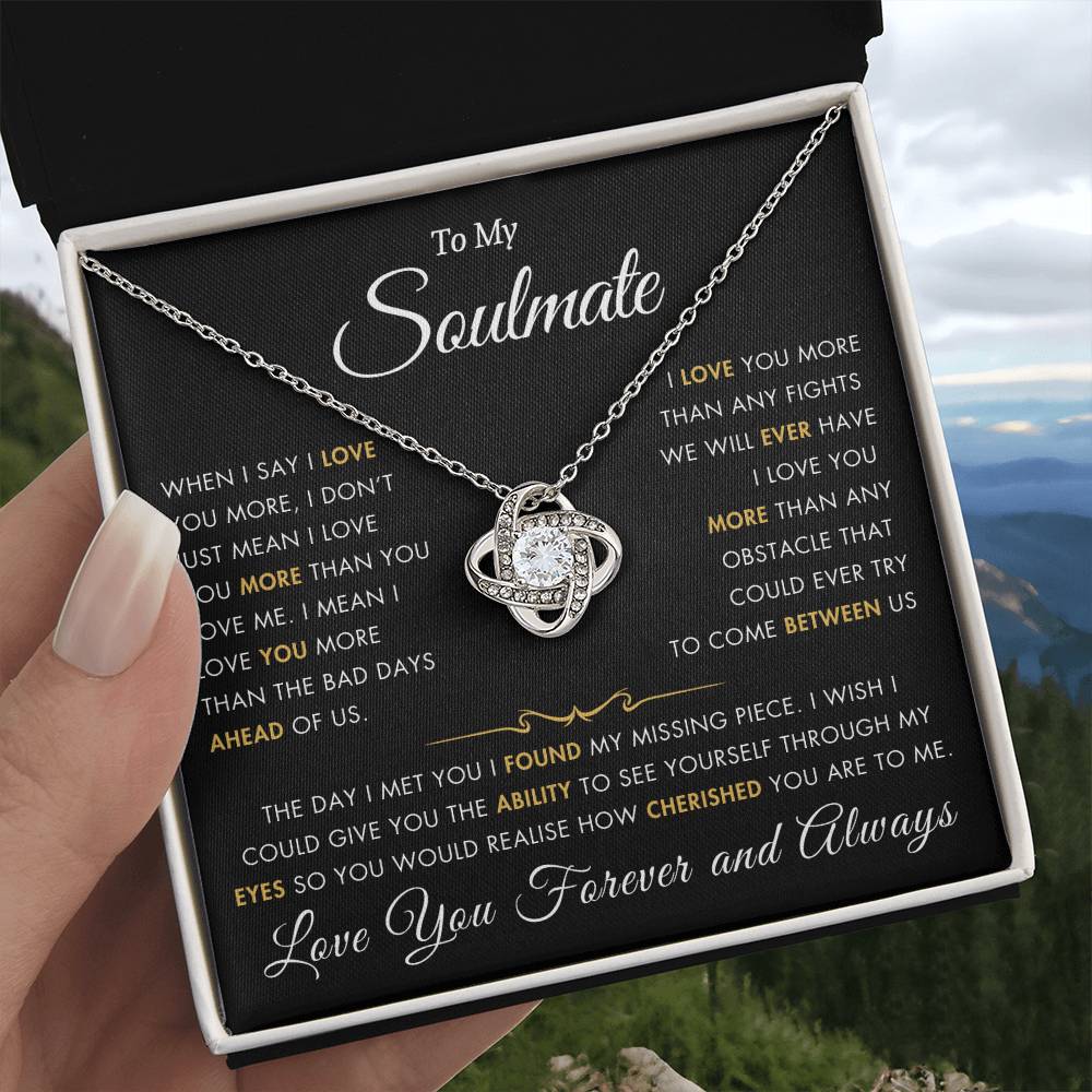 To My Soulmate - I Love You More - Best Gift for Soulmate