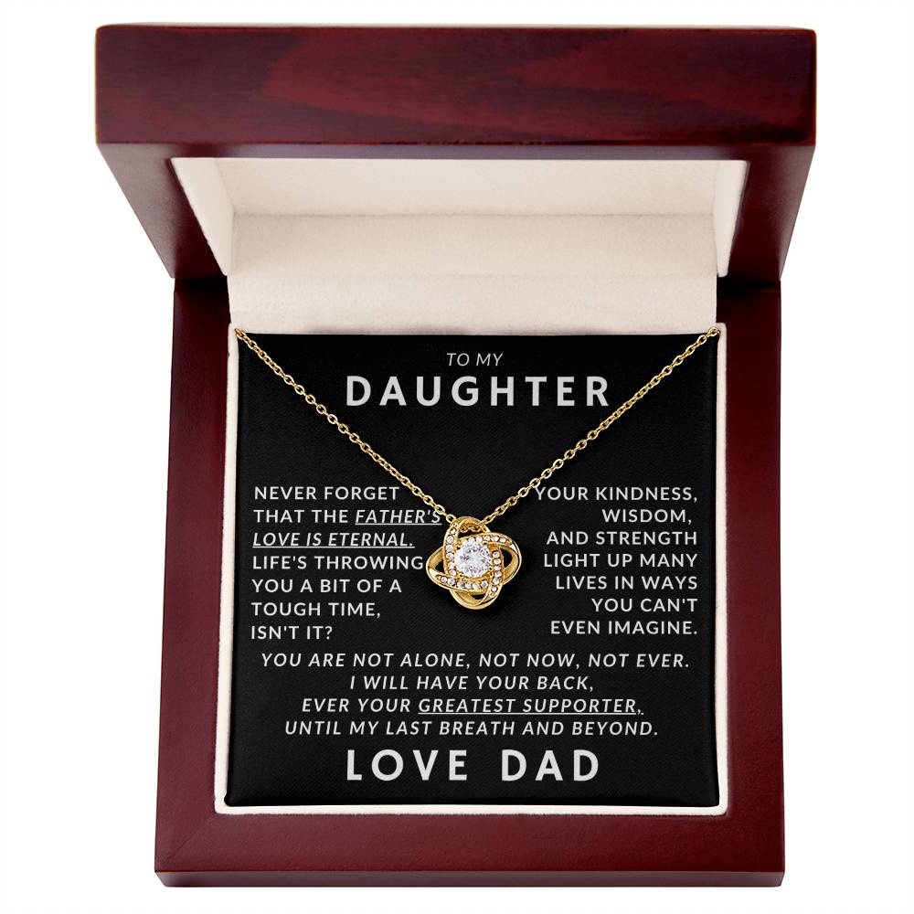 To My Daughter - Never Forget That The Father's Love Is Eternal - Love, Dad