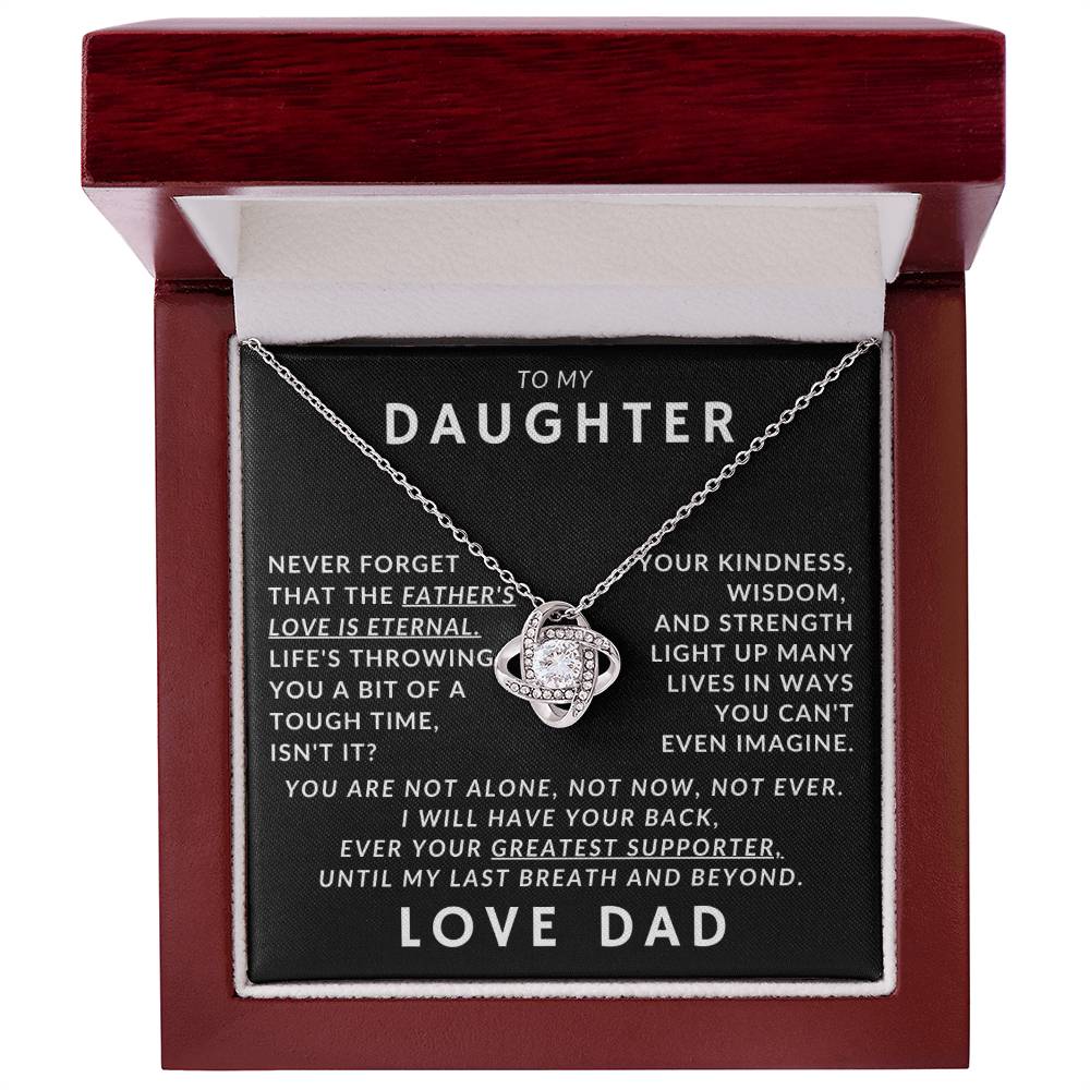 To My Daughter - Never Forget That The Father's Love Is Eternal - Love, Dad