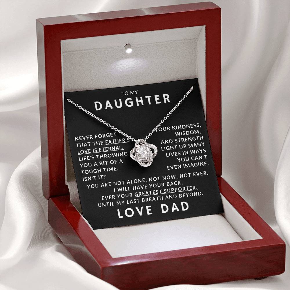 To My Daughter - Never Forget That The Father's Love Is Eternal - Love, Dad