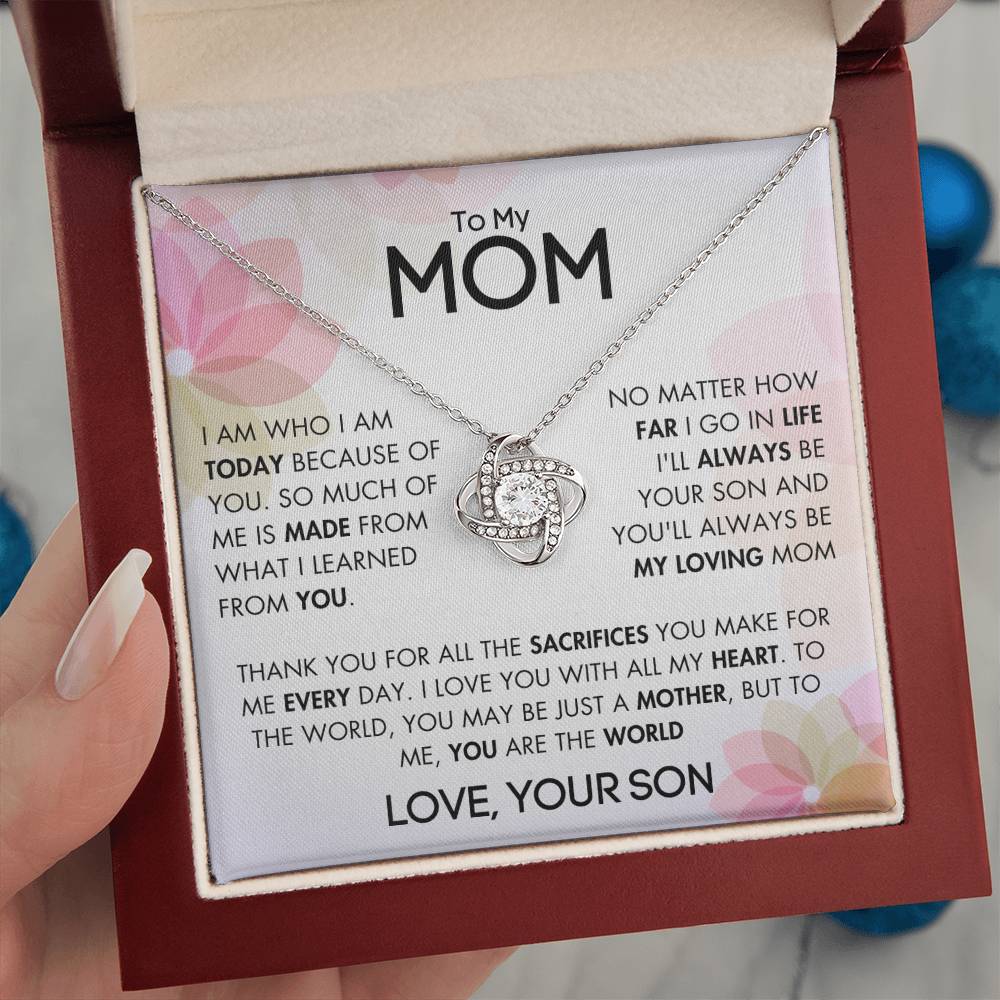 To My Mom - For All The Sacrifices You Make - Love, Your Son