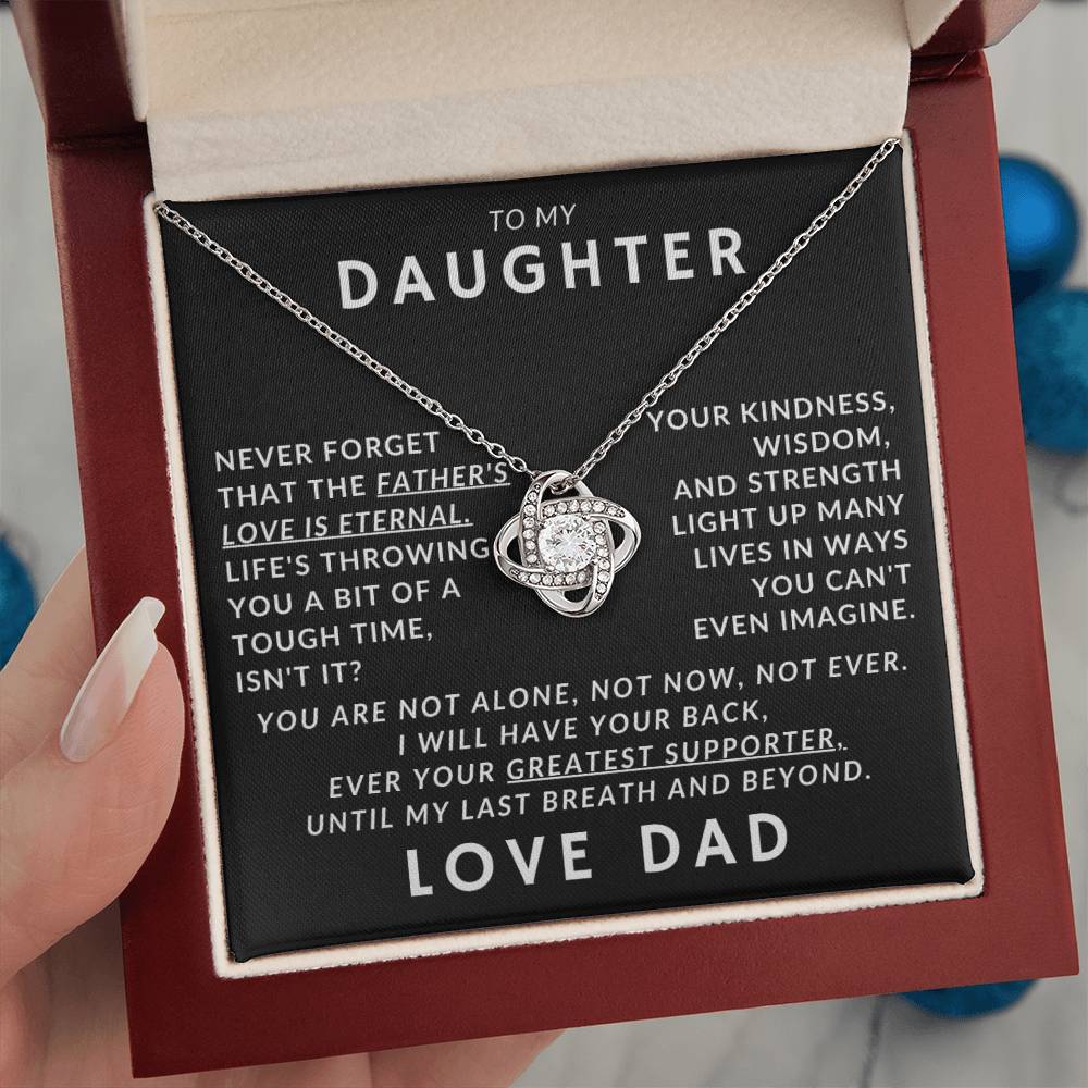 To My Daughter - Never Forget That The Father's Love Is Eternal - Love, Dad