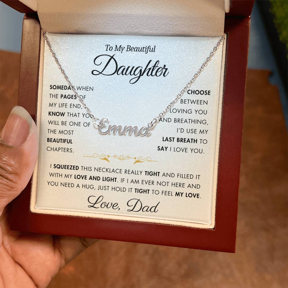 To My Beautiful Daughter - Custom Name - Filled It With Love and Light - From Dad