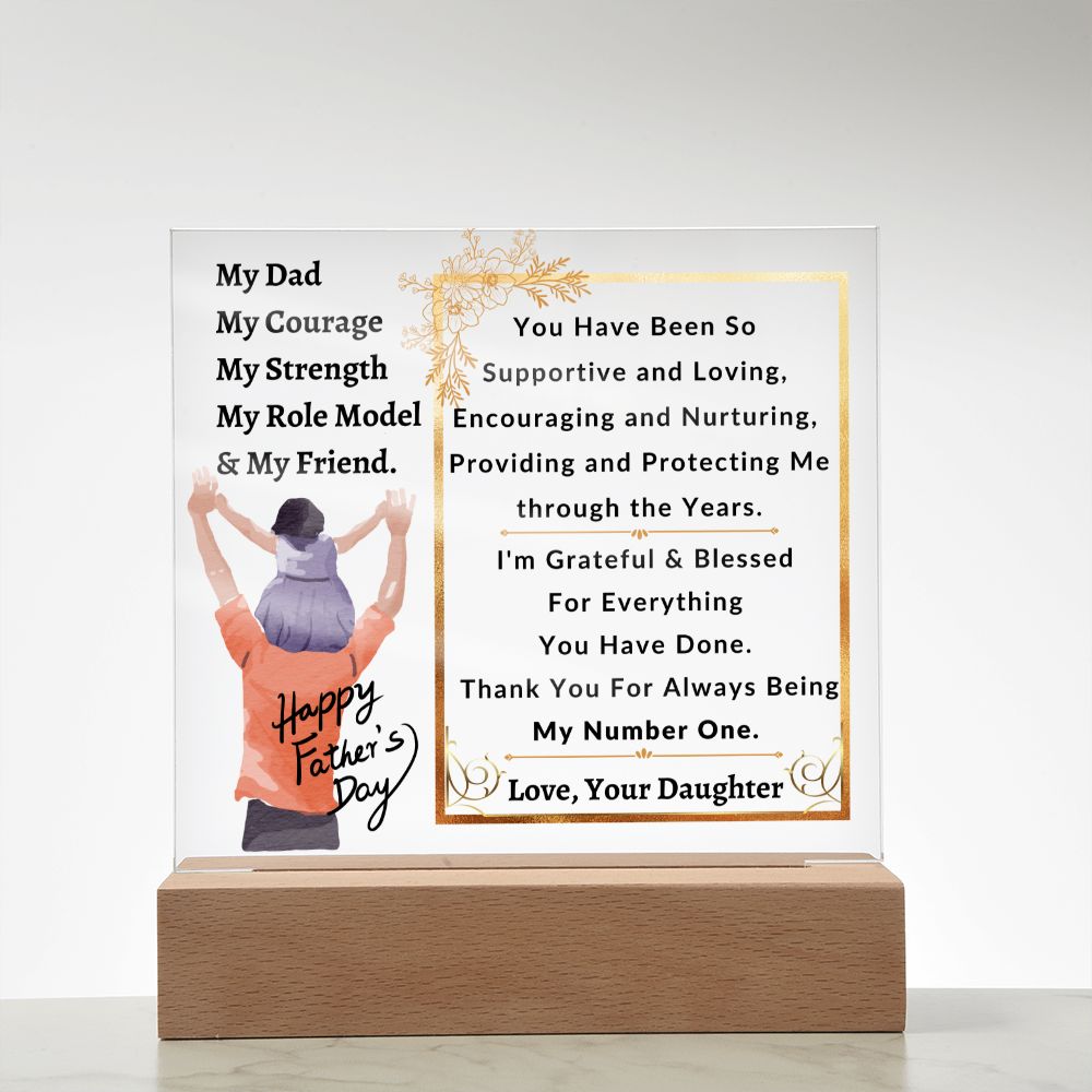 My Dad  My Courage   My Strength  My Role Model  & My Friend - Acrylic Square Plaque - Fathers Day Gift - One Of Kind Gift for Father's Day