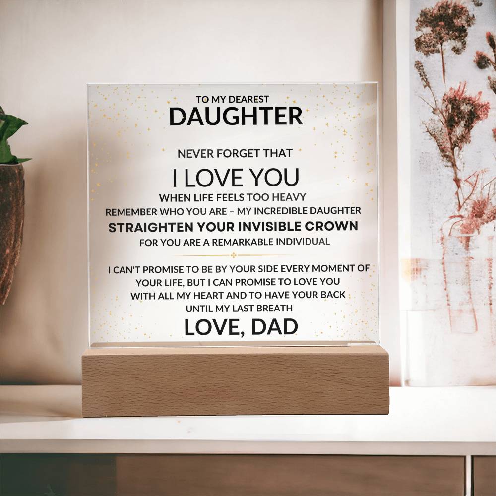 To My Daughter - Straighten Your Invisible Crown - Love, Dad