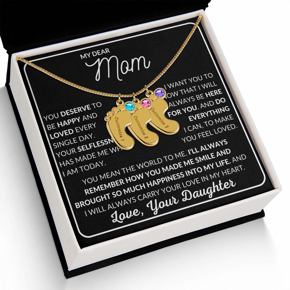 My Dear Mom - You Deserve To Be Happy and Loved - Engraved Baby Feet with Birthstones (w/MC)