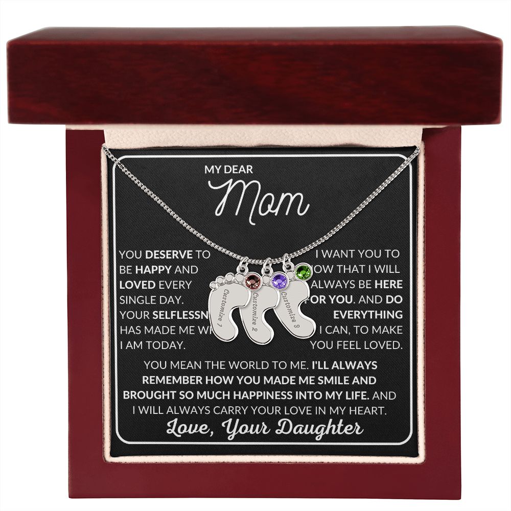 My Dear Mom - You Deserve To Be Happy and Loved - Engraved Baby Feet with Birthstones (w/MC)