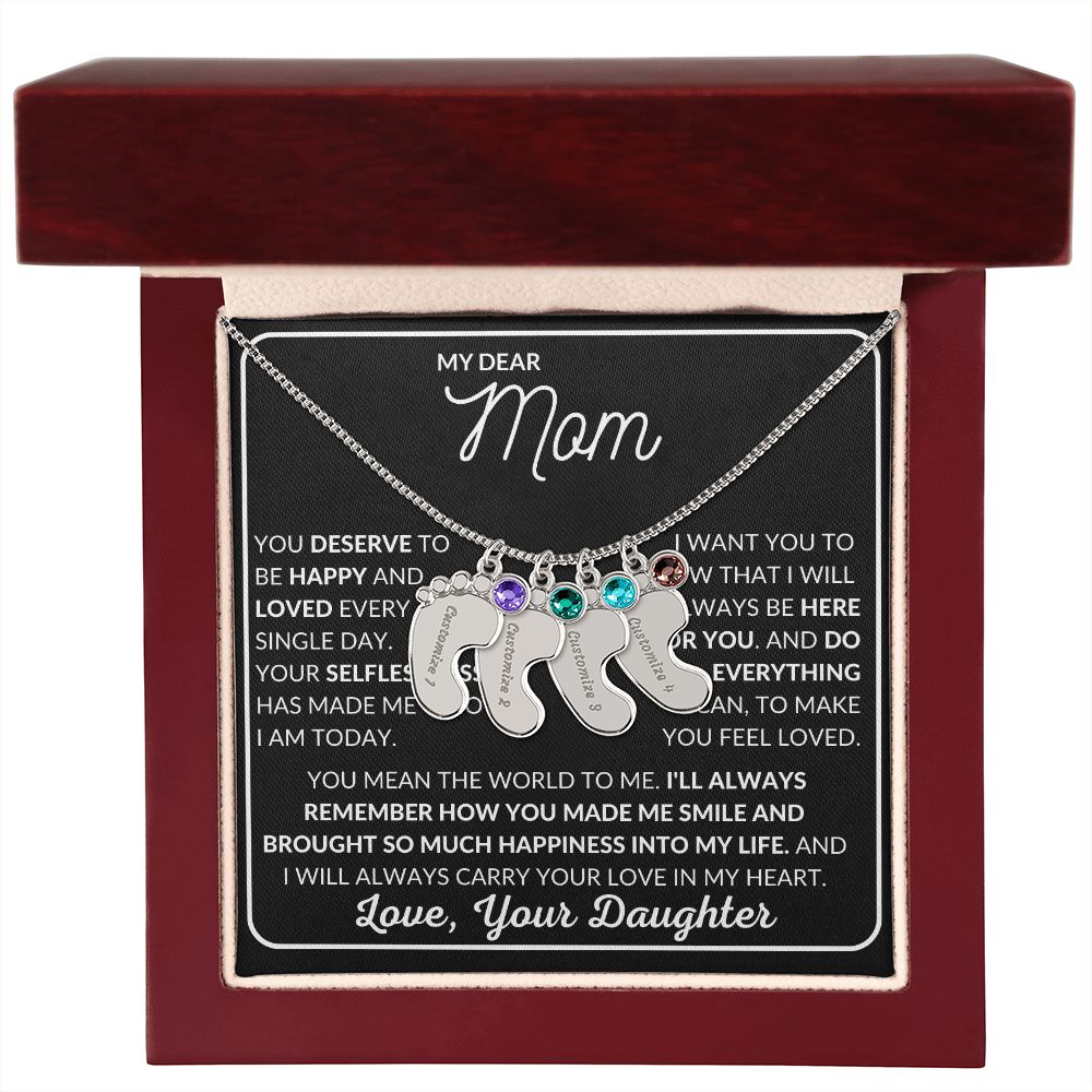 My Dear Mom - You Deserve To Be Happy and Loved - Engraved Baby Feet with Birthstones (w/MC)