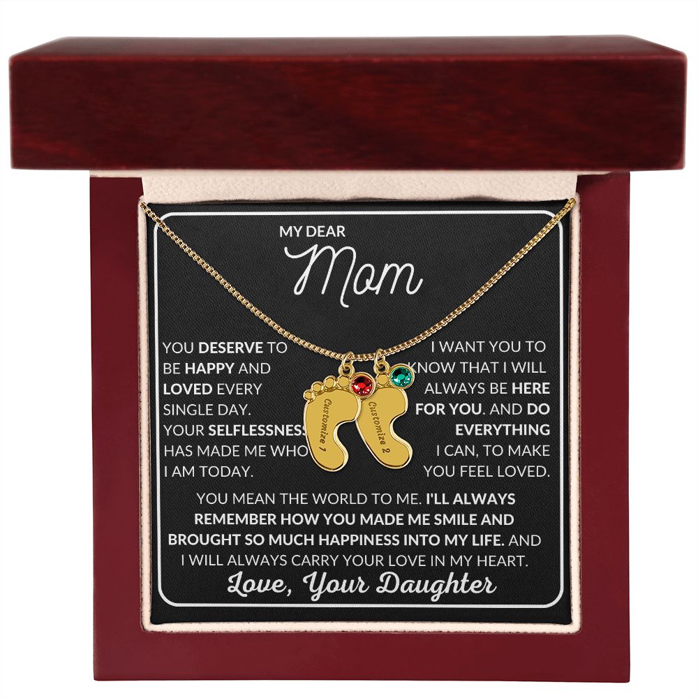 My Dear Mom - You Deserve To Be Happy and Loved - Engraved Baby Feet with Birthstones (w/MC)