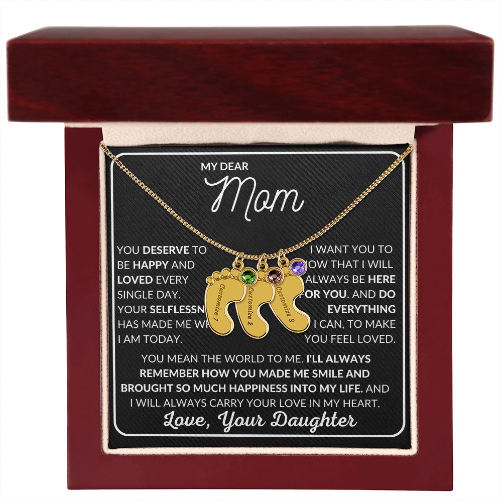 My Dear Mom - You Deserve To Be Happy and Loved - Engraved Baby Feet with Birthstones (w/MC)