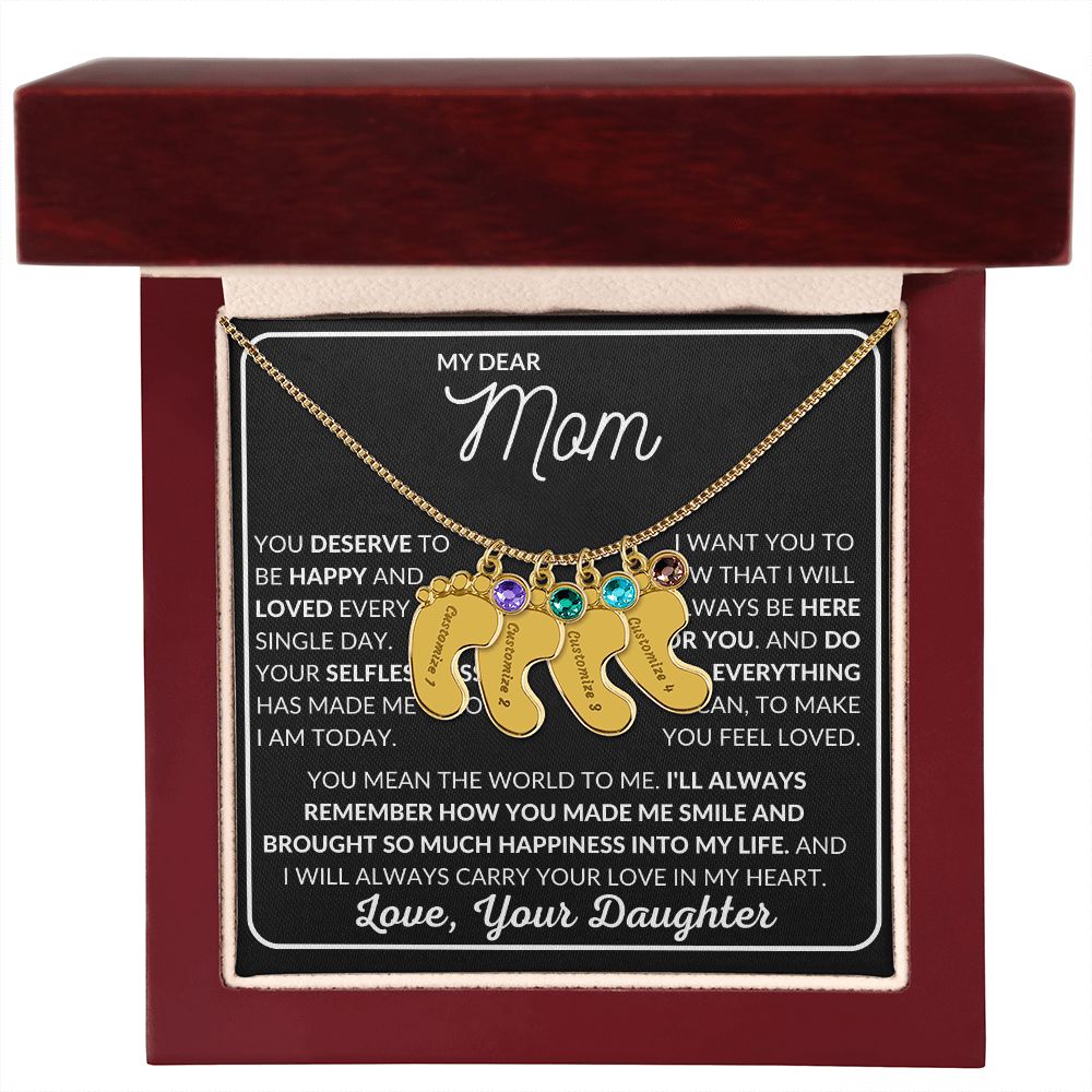 My Dear Mom - You Deserve To Be Happy and Loved - Engraved Baby Feet with Birthstones (w/MC)