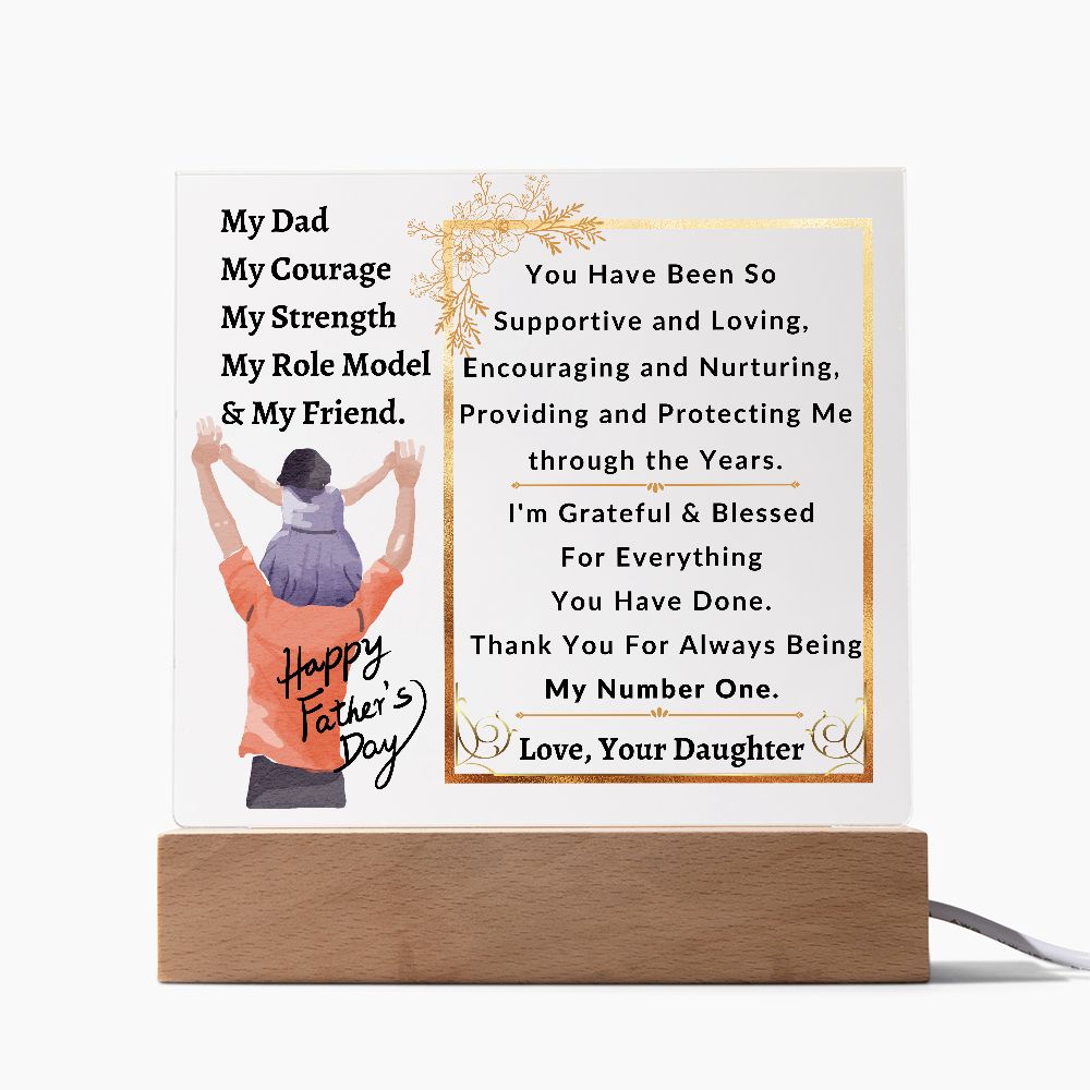 My Dad  My Courage   My Strength  My Role Model  & My Friend - Acrylic Square Plaque - Fathers Day Gift - One Of Kind Gift for Father's Day