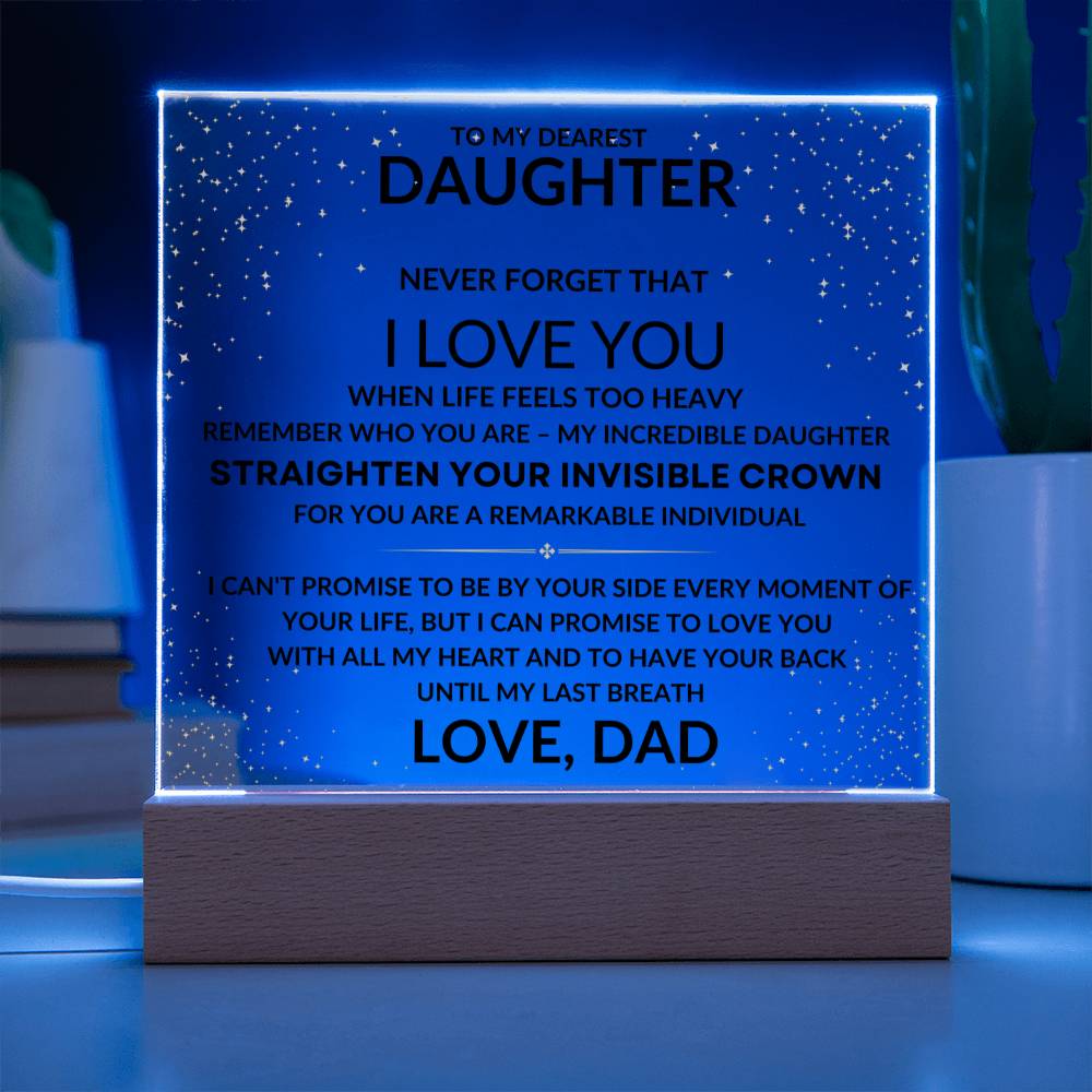 To My Daughter - Straighten Your Invisible Crown - Love, Dad