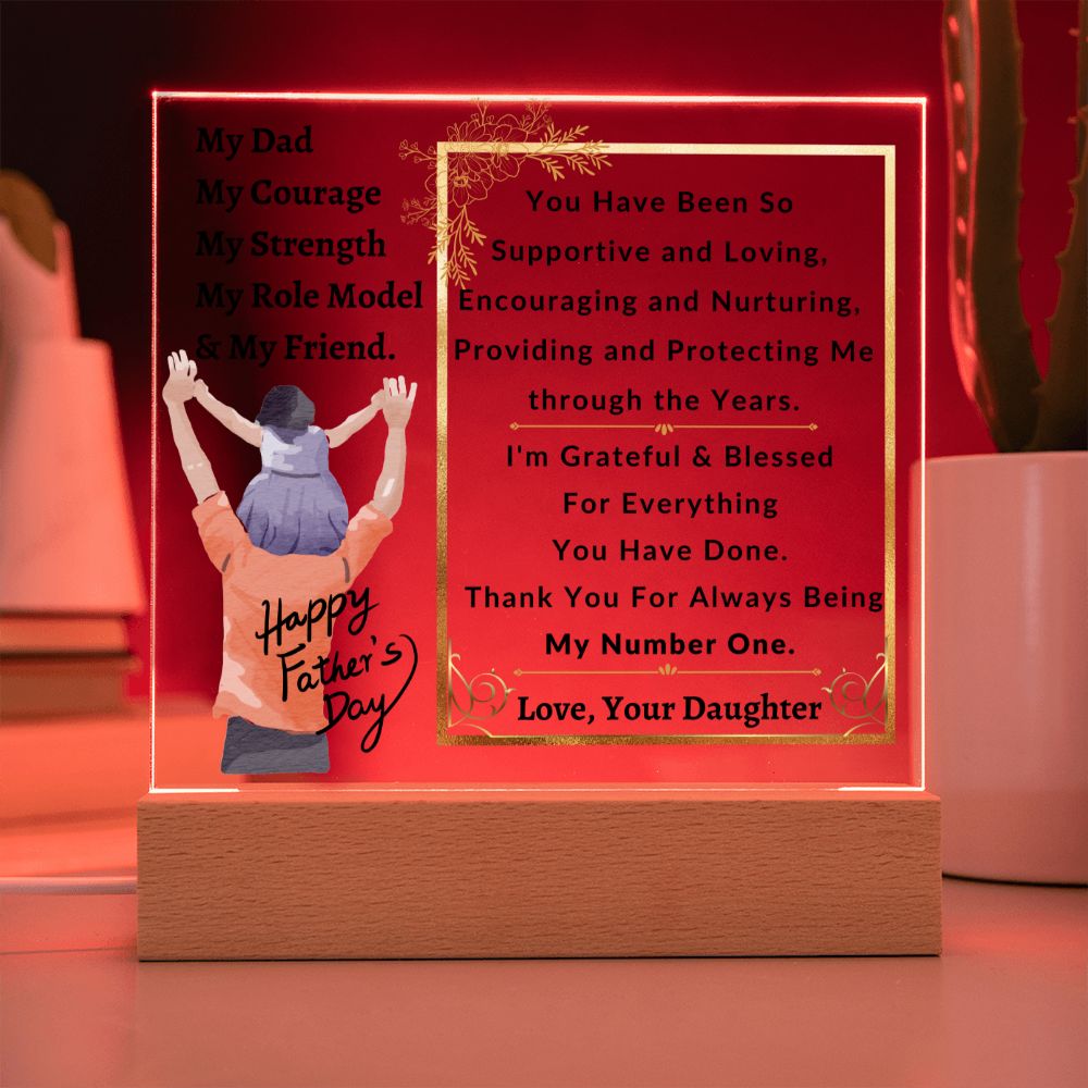 My Dad  My Courage   My Strength  My Role Model  & My Friend - Acrylic Square Plaque - Fathers Day Gift - One Of Kind Gift for Father's Day