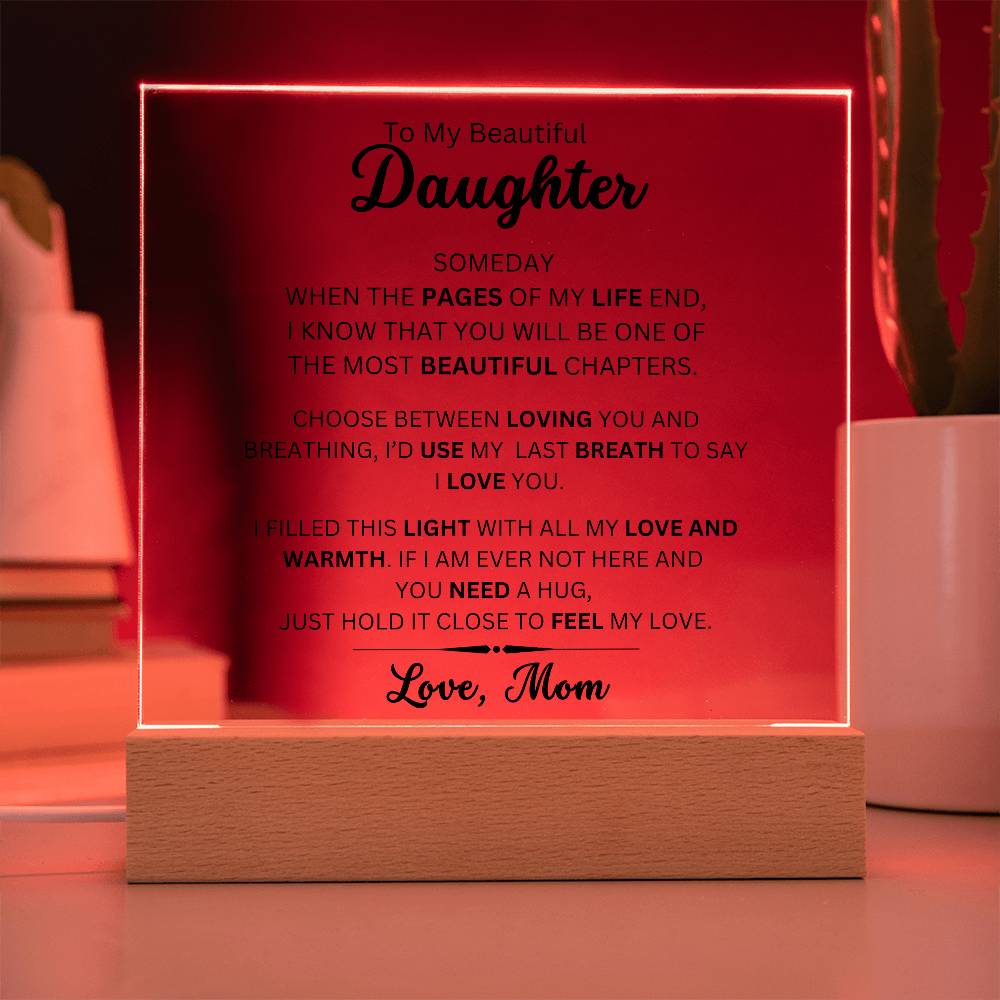 To My Beautiful Daughter - Filled it With Love - From Mom