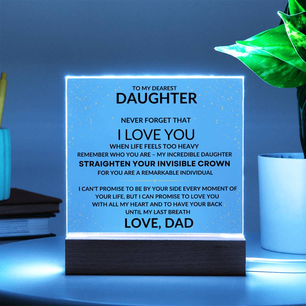 To My Daughter - Straighten Your Invisible Crown - Love, Dad