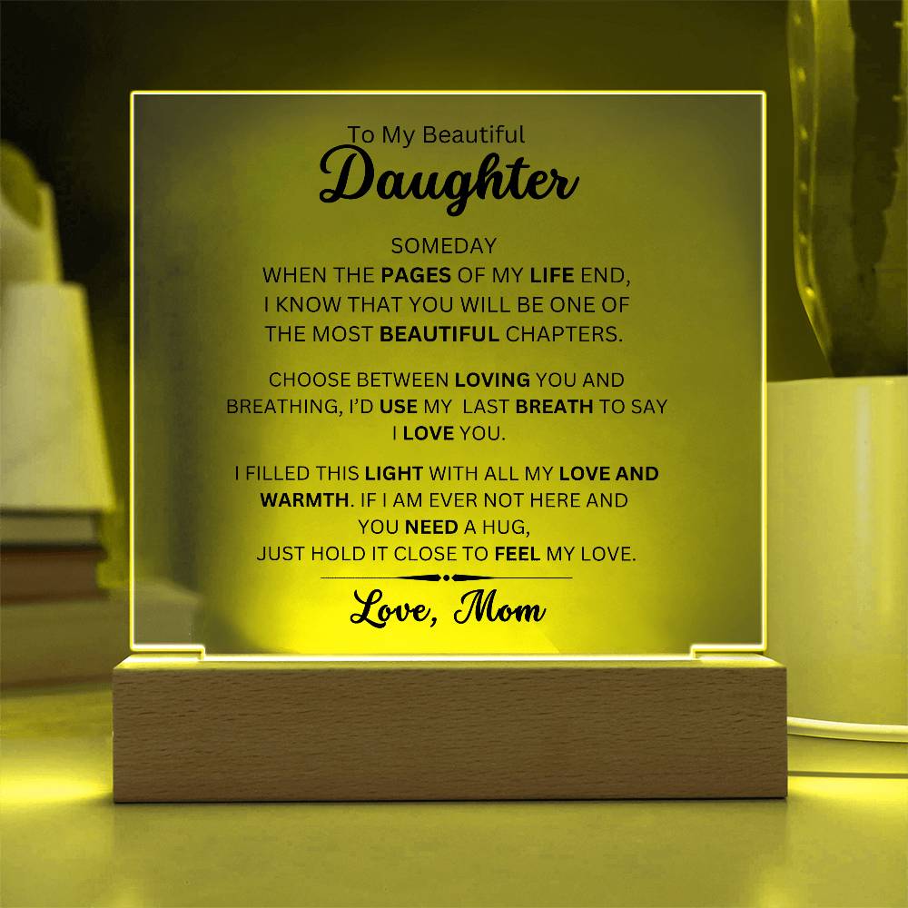 To My Beautiful Daughter - Filled it With Love - From Mom