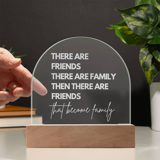 Friends That Become Family - Unique Gifting - LED PLAQUE