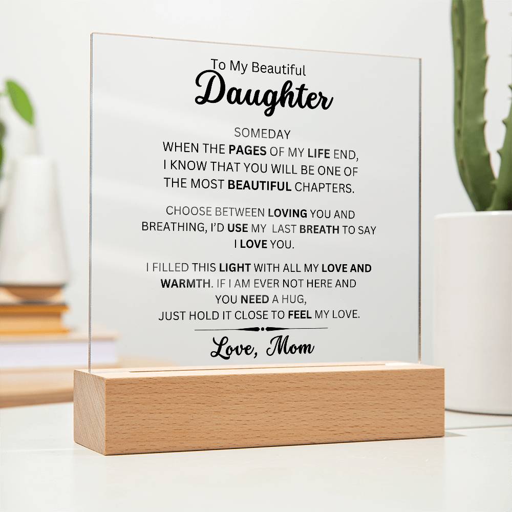 To My Beautiful Daughter - Filled it With Love - From Mom