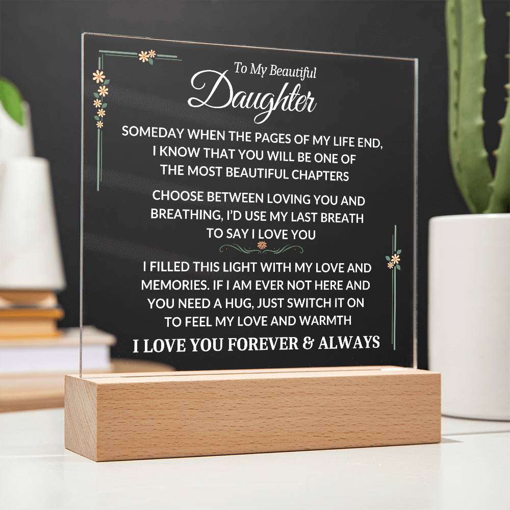 To My Beautiful Daughter - Feel My Warmth - Pages Of My Life Quote  - Square Acrylic