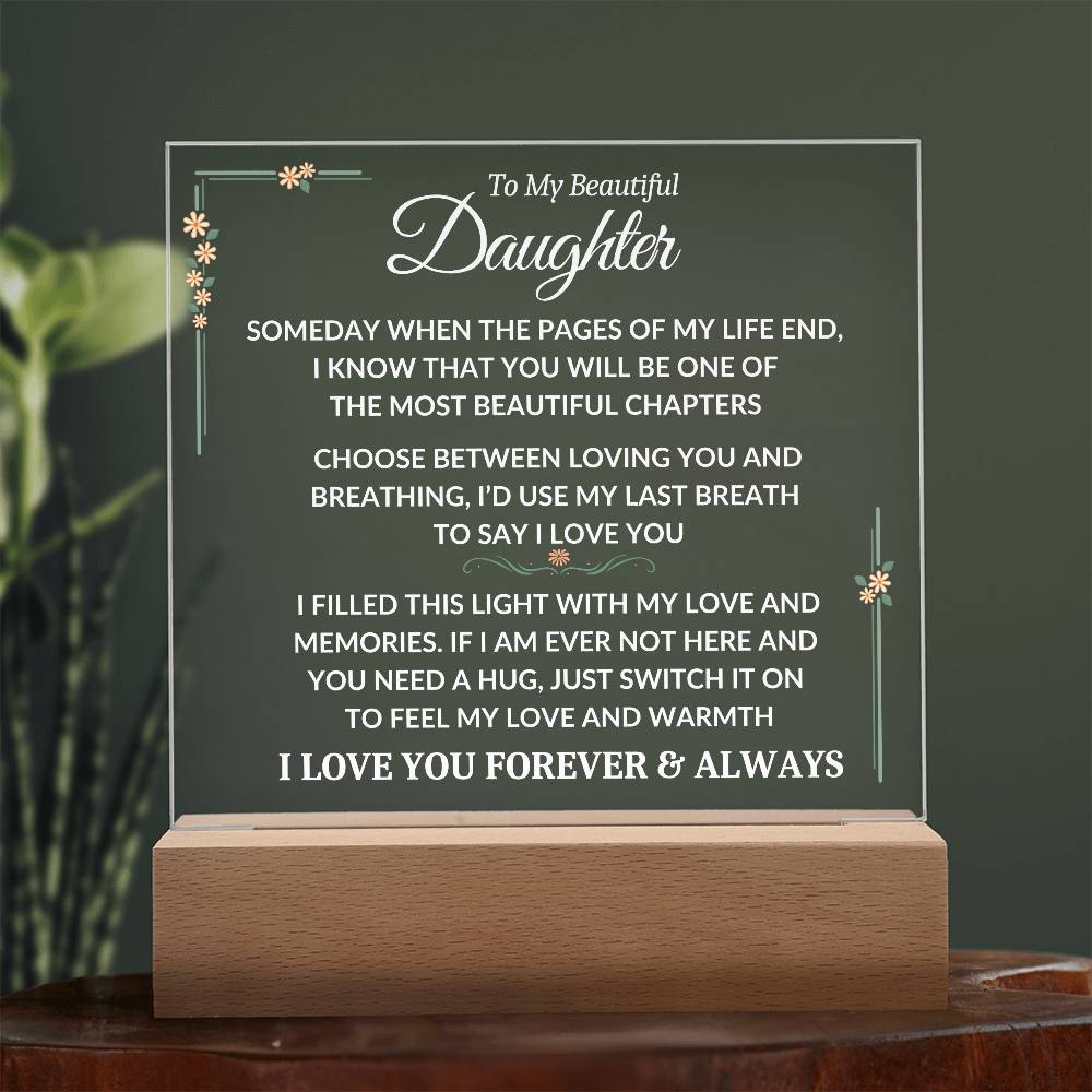 To My Beautiful Daughter - Feel My Warmth - Pages Of My Life Quote  - Square Acrylic