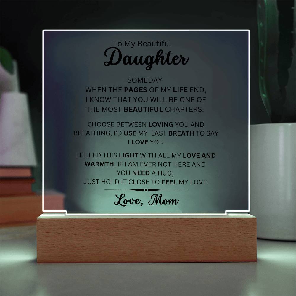 To My Beautiful Daughter - Filled it With Love - From Mom